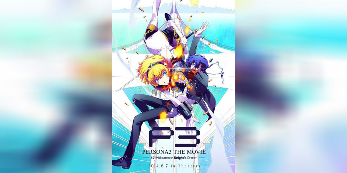 Season 4 Persona 3 The Movie 2 Midsummer Knights Dream