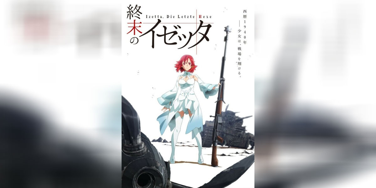 Shuumatsu no Izetta