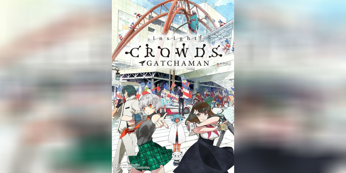 Gatchaman Crowds