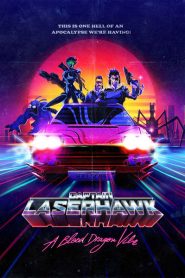 Captain Laserhawk A Blood Dragon Remix